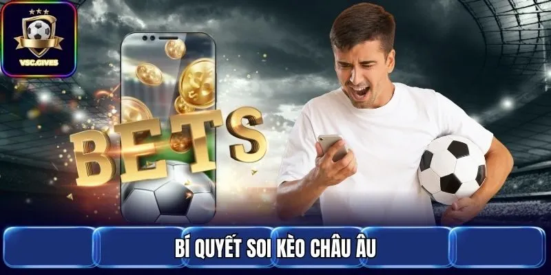 Bí quyết soi kèo châu Âu