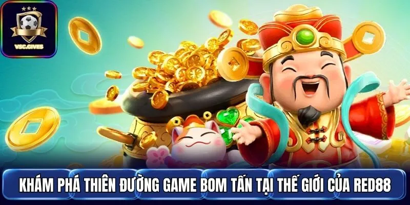 Khám phá thiên đường game bom tấn tại thế giới của Red88