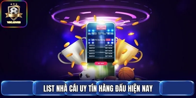 List nhà cái uy tín hàng đầu hiện nay